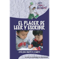 El Placer de Leer y Escribir: ¡...adiós planas y dictados! Guía para padres y maestros - Paperback