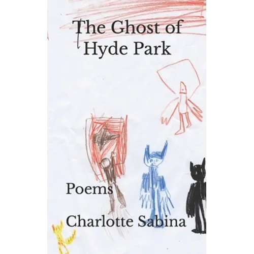 The Ghost of Hyde Park: Poems - Paperback