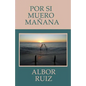 Por Si Muero Mañana - Paperback