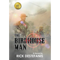 The Birdhouse Man: A Vietnam War Veteran's Story - Hardcover