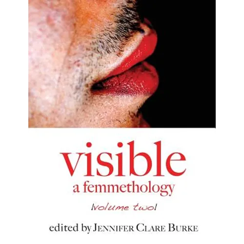Visible: A Femmethology, Volume Two - Paperback