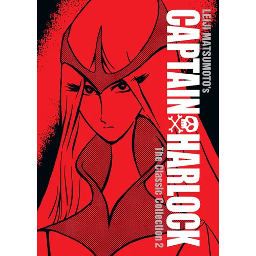 Captain Harlock: The Classic Collection Vol. 2 - Hardcover