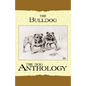 The Bulldog - A Dog Anthology (A Vintage Dog Books Breed Classic) - Paperback