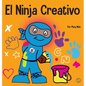 El Ninja Creativo: Un libro STEAM para niños sobre el desarrollo de la creatividad - Hardcover
