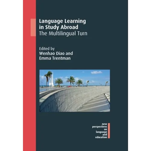 Language Learning in Study Abroad: The Multilingual Turn - Paperback