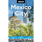 Moon Mexico City: Neighborhood Walks, Street Food & Nightlife, Art & Architecture - Paperback