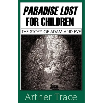 Paradise Lost for Children: The Story of Adam and Eve - Paperback