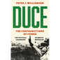 Duce: The Contradictions of Power: The Political Leadership of Benito Mussolini - Hardcover