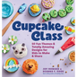 Cupcake Class: 50 Fun Themes & Totally Amazing Designs for Kids to Make & Share - Hardcover