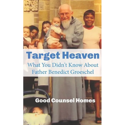 Target Heaven: What You Didn't Know About Father Benedict Groeschel - Paperback