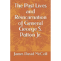 The Past Lives and Reincarnation of General George S. Patton Jr. - Paperback