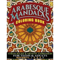 Arabesque Mandalas Coloring Book: Stress Relief & Artistic Expression for Teens & Adults - Paperback