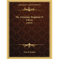 The Armenian Kingdom Of Cilicia (1919) - Paperback