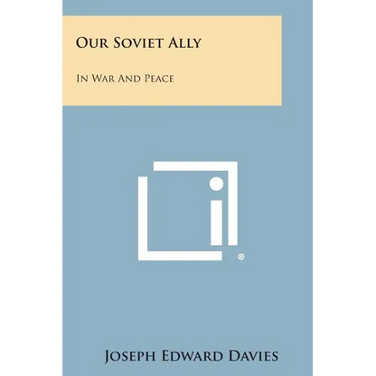 Our Soviet Ally: In War And Peace - Paperback