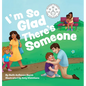 I'm So Glad There's Someone - Hardcover