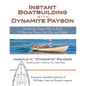 Instant Boatbuilding with Dynamite Payson: 15 Instant Boats for Power, Sail, Oar, and Paddle - Paperback