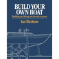 Build Your Own Boat: Building and Fitting-Out for Sail or Power - Paperback
