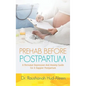 Prehab Before Postpartum: A Perinatal Depression and Anxiety Guide For a Happier Postpartum - Paperback
