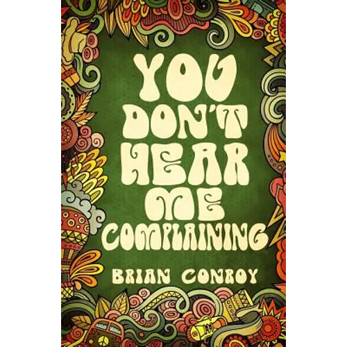 You Don't Hear Me Complaining - Paperback