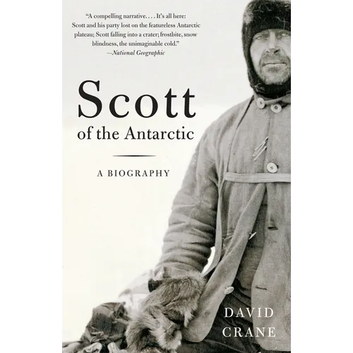 Scott of the Antarctic: A Life of Courage and Tragedy - Paperback