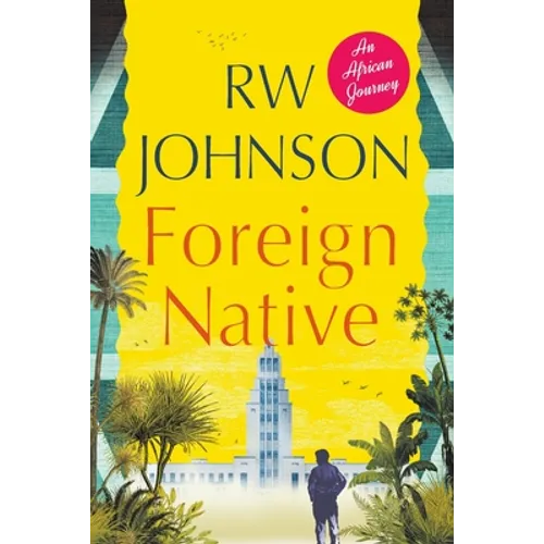 Foreign Native: An African Journey - Paperback