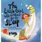 The Little Girl Who Wouldn't Go To Sleep - Hardcover