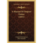 A Manual of Outpost Duties (1851) - Paperback