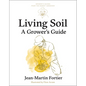 Living Soil: A Grower's Guide - Paperback