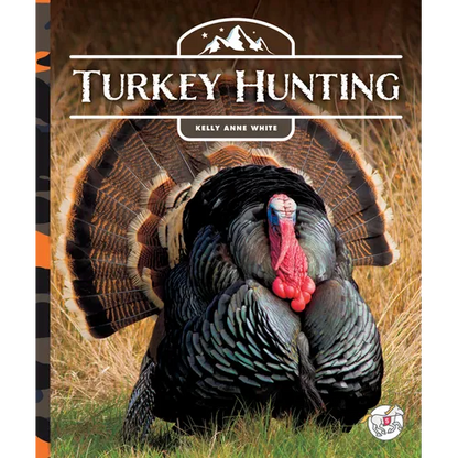 Turkey Hunting - Library Binding