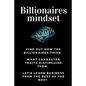 Billionaires mindset: Millionaire habits book - Get the entrepreneurial mindset from the best entrepreneurs of the world from millionaire ha - Paperback