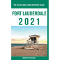 Fort Lauderdale - The Delaplaine 2021 Long Weekend Guide - Paperback