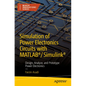 Simulation of Power Electronics Circuits with Matlab(r)/Simulink(r): Design, Analyze, and Prototype Power Electronics - Paperback