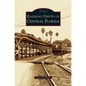 Railroad Depots of Central Florida - Hardcover