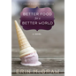 Better Food for a Better World - Hardcover