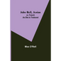 John Bull, Junior; or, French as She is Traduced - Paperback