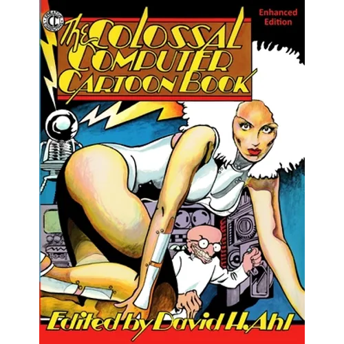 The Colossal Computer Cartoon Book: Enhanced Edition - Paperback