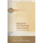 Aquinas on Nature and Grace: Selections from the Summa Theologica - Paperback