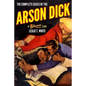 The Complete Cases of the Arson Dick - Paperback