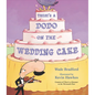 There's a Dodo on the Wedding Cake - Hardcover