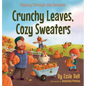 Playing Through the Seasons: Crunchy Leaves, Cozy Sweaters - Hardcover
