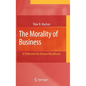 The Morality of Business: A Profession for Human Wealthcare - Hardcover