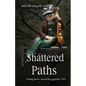 Shattered Paths: Young Jews saved by gypsies 1941 - Paperback