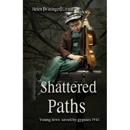 Shattered Paths: Young Jews saved by gypsies 1941 - Paperback