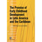 The Promise of Early Childhood Development in Latin America and the Caribbean - Paperback