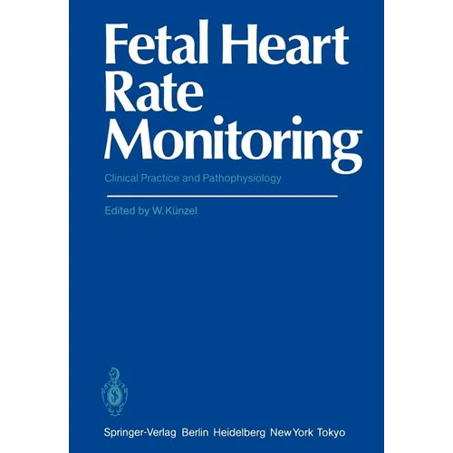 Fetal Heart Rate Monitoring: Clinical Practice and Pathophysiology - Paperback