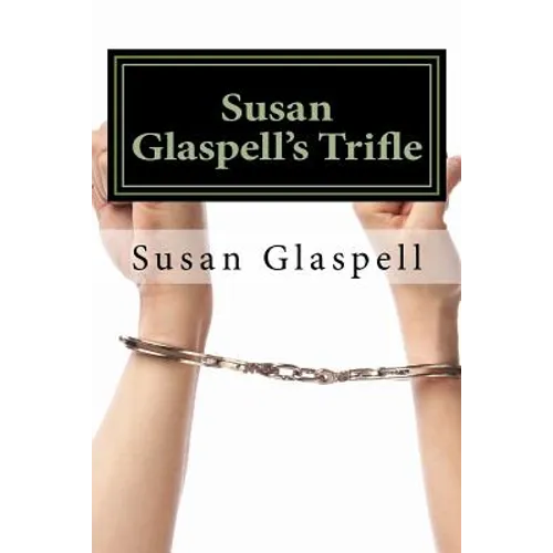 Susan Glaspell's Trifle - Paperback