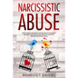 Narcissistic Abuse: Understanding Narcissism and Narcissistic Personality Disorder. Learn How to Deal with Narcissists and Heal from Emotional Abuse - Paperback