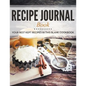 Recipe Journal Book: Your Best Kept Recipes in This Blank Cookbook - Paperback