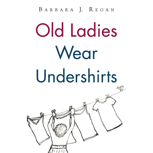 Old Ladies Wear Undershirts - Paperback