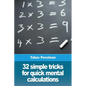 32 simple tricks for quick mental calculations - Paperback